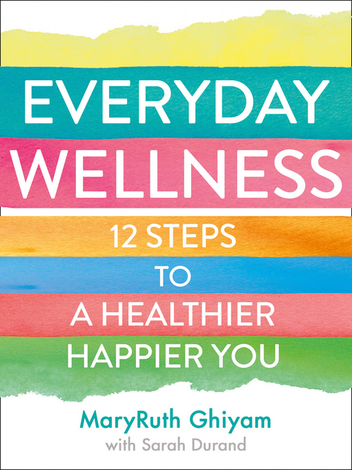 Title details for Everyday Wellness by MaryRuth Ghiyam - Available